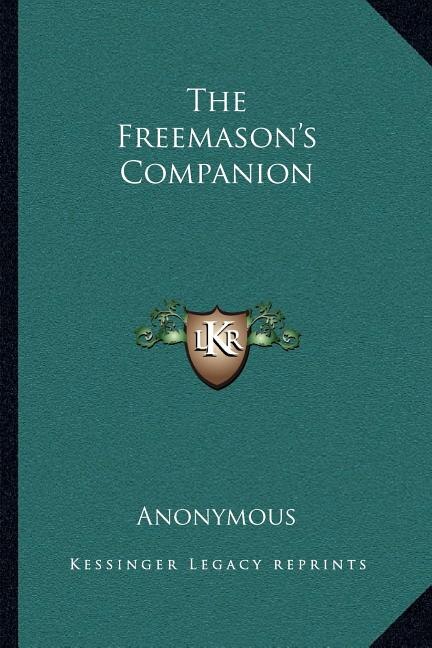 The Freemason's Companion by Anonymous, Paperback | Indigo Chapters