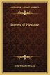 Poems of Pleasure by Ella Wheeler Wilcox, Paperback | Indigo Chapters