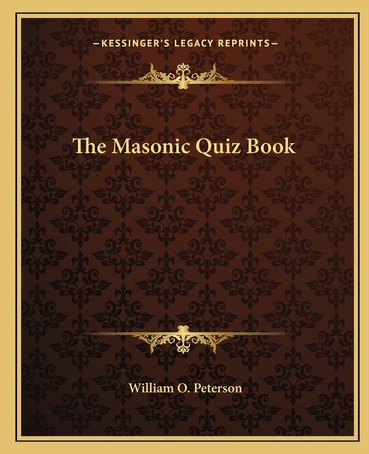 The Masonic Quiz Book by William O Peterson, Paperback | Indigo Chapters