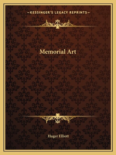 Memorial Art by Huger Elliott, Paperback | Indigo Chapters