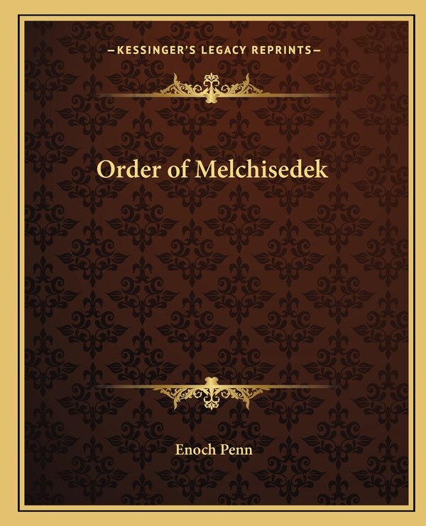 Order of Melchisedek by Enoch Penn, Paperback | Indigo Chapters