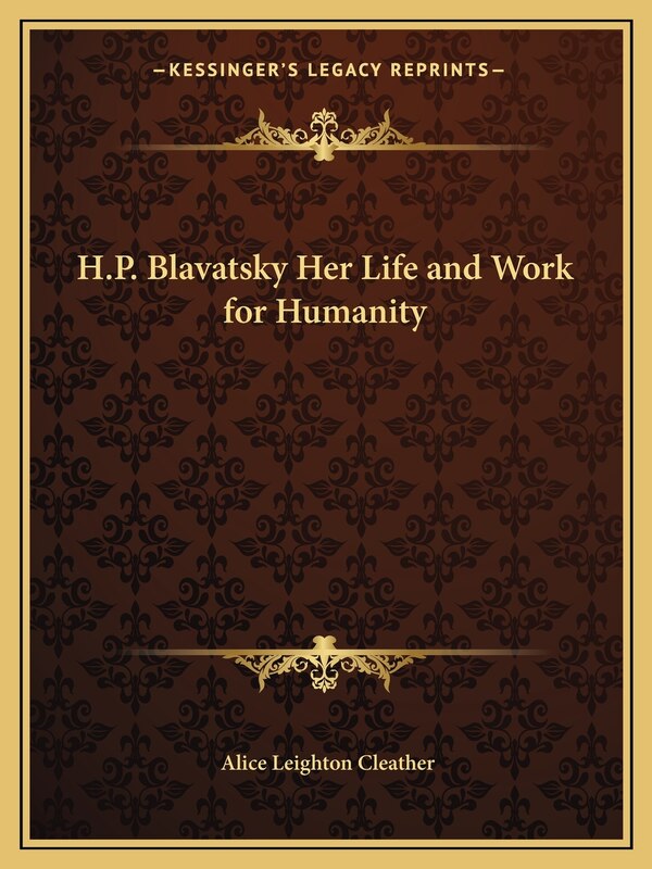 H.P. Blavatsky Her Life and Work for Humanity by Alice Leighton Cleather, Paperback | Indigo Chapters