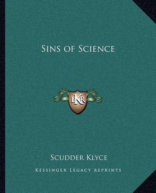 Sins of Science by Scudder Klyce, Paperback | Indigo Chapters