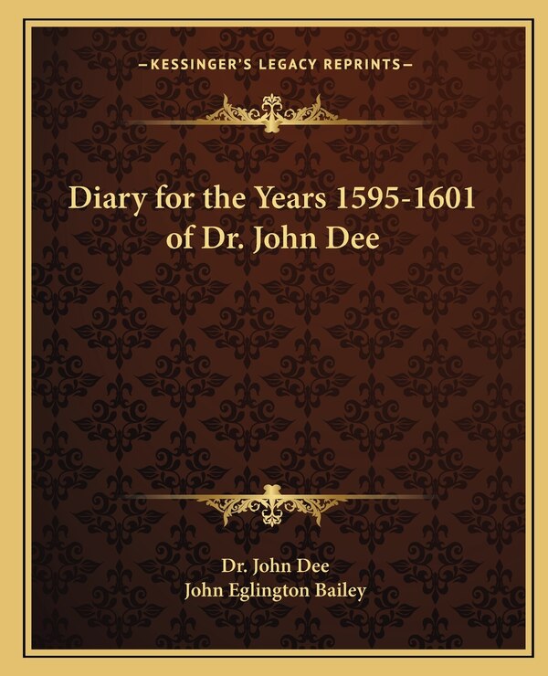 Diary for the Years 1595-1601 of Dr. John Dee, Paperback | Indigo Chapters