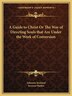 A Guide to Christ or the Way of Directing Souls That Are Under the Work of Conversion by Solomon Stoddard, Paperback | Indigo Chapters