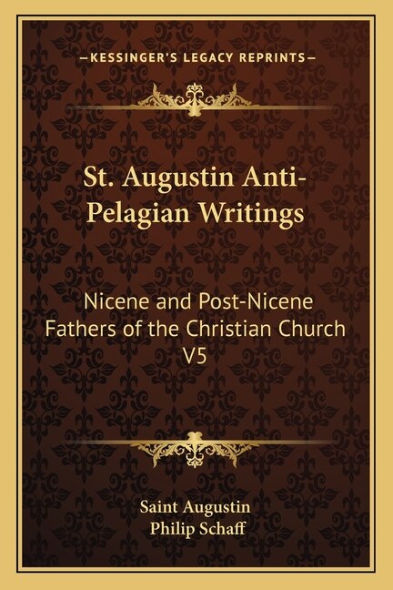 St. Augustin Anti-Pelagian Writings by Saint Augustin, Paperback | Indigo Chapters