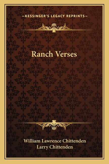 Ranch Verses by William Lawrence Chittenden, Paperback | Indigo Chapters