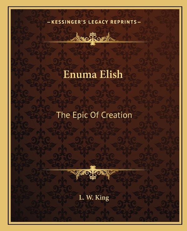 Enuma Elish by L W King, Paperback | Indigo Chapters