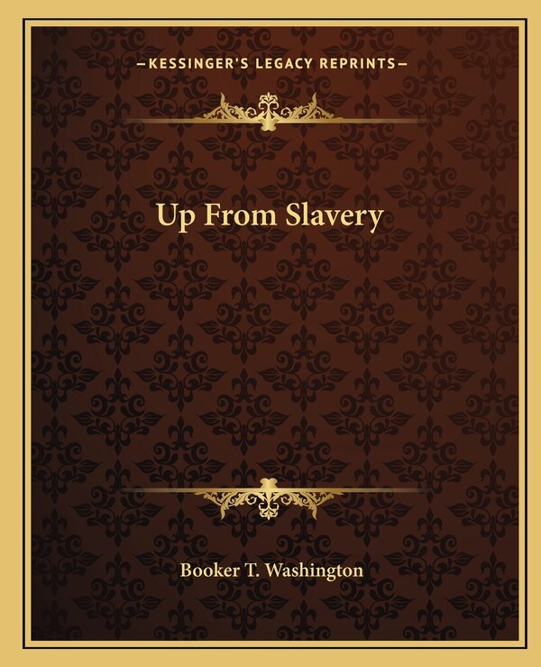 Up From Slavery by Booker T Washington, Paperback | Indigo Chapters