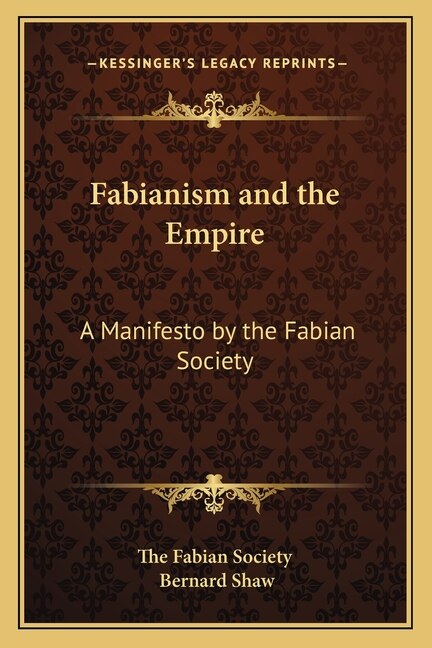Fabianism and the Empire by The The Fabian Society, Paperback | Indigo Chapters