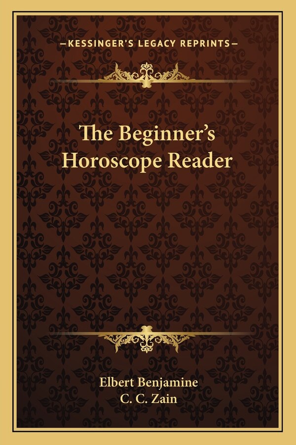 The Beginner's Horoscope Reader by Elbert Benjamine, Paperback | Indigo Chapters