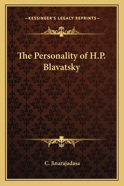 The Personality of H.P. Blavatsky by C Jinarajadasa, Paperback | Indigo Chapters