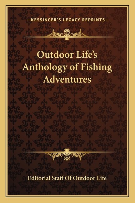 Outdoor Life's Anthology of Fishing Adventures by Outdoor Life Magazine, Paperback | Indigo Chapters