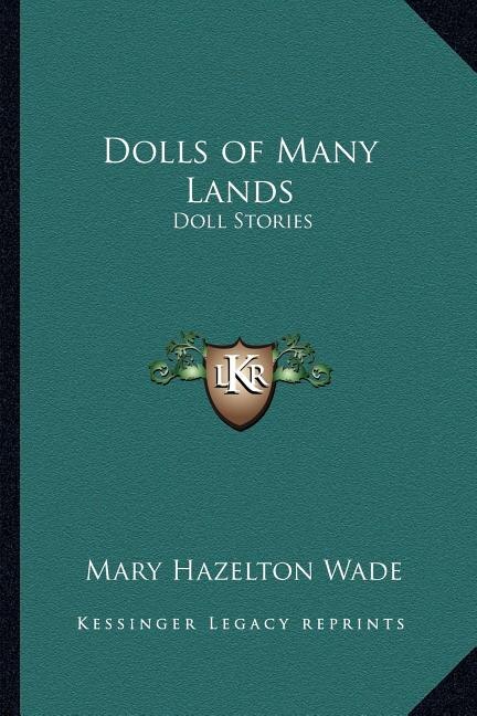 Dolls of Many Lands by Mary Hazelton Wade, Paperback | Indigo Chapters