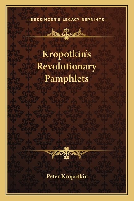 Kropotkin's Revolutionary Pamphlets by Peter Kropotkin, Paperback | Indigo Chapters