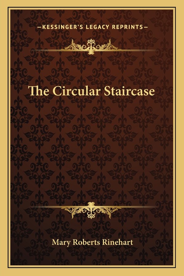 The Circular Staircase by Mary Roberts Rinehart, Paperback | Indigo Chapters