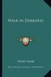 Walk in Darkness by Hans Habe, Paperback | Indigo Chapters