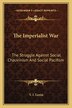 The Imperialist War by V I Lenin, Paperback | Indigo Chapters