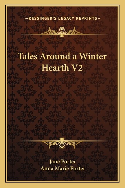 Tales Around a Winter Hearth V2 by Jane Porter, Paperback | Indigo Chapters