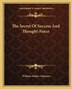 The Secret Of Success And Thought-Force by William Walker Atkinson, Paperback | Indigo Chapters