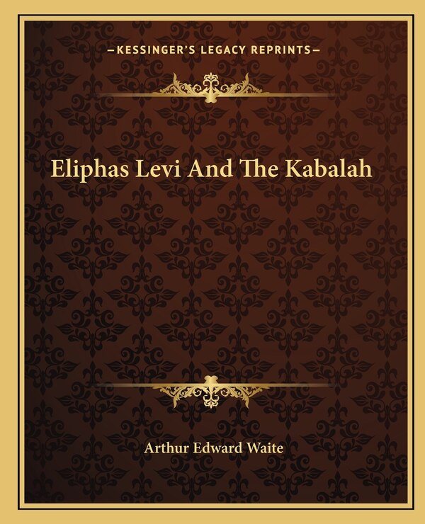 Eliphas Levi And The Kabalah by Arthur Edward Waite, Paperback | Indigo Chapters