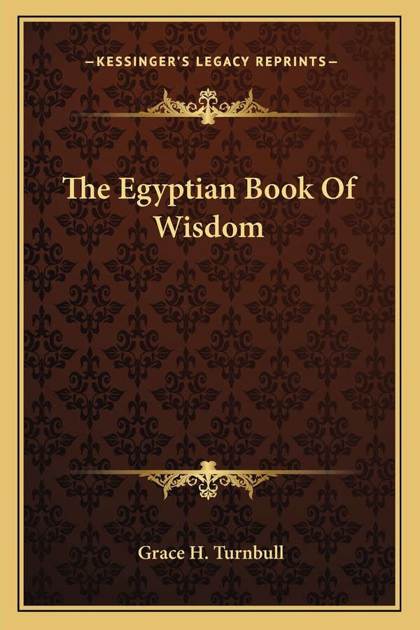 The Egyptian Book Of Wisdom by Grace H Turnbull, Paperback | Indigo Chapters