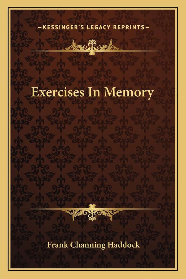 Exercises In Memory by Frank Channing Haddock, Paperback | Indigo Chapters