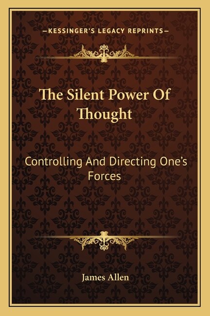 The Silent Power of Thought by James Allen, Paperback | Indigo Chapters