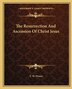 The Resurrection and Ascension of Christ Jesus by T W Doane, Paperback | Indigo Chapters