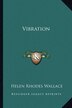 Vibration by Helen Rhodes Wallace, Paperback | Indigo Chapters