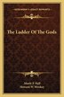 The Ladder Of The Gods by Manly P Hall, Paperback | Indigo Chapters