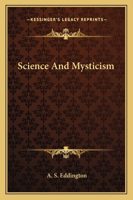 Science and Mysticism by Arthur Stanley Eddington, Paperback | Indigo Chapters