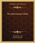 The Subconscious Mind by Elwood Worcester, Paperback | Indigo Chapters