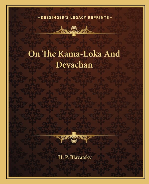 On The Kama-Loka And Devachan by H P Blavatsky, Paperback | Indigo Chapters