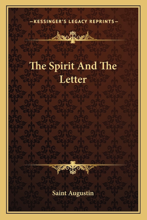 The Spirit And The Letter by Saint Augustin, Paperback | Indigo Chapters