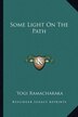 Some Light on the Path by Yogi Ramacharaka, Paperback | Indigo Chapters