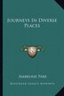 Journeys in Diverse Places by Ambroise Pare, Paperback | Indigo Chapters