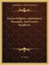 Ancient Religions Spiritualism Theosophy And Esoteric Buddhism by J C Street, Paperback | Indigo Chapters