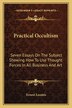 Practical Occultism by Ernest Loomis, Paperback | Indigo Chapters