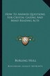 How to Answer Questions for Crystal Gazing and Mind Reading Acts by Burling Hull, Paperback | Indigo Chapters