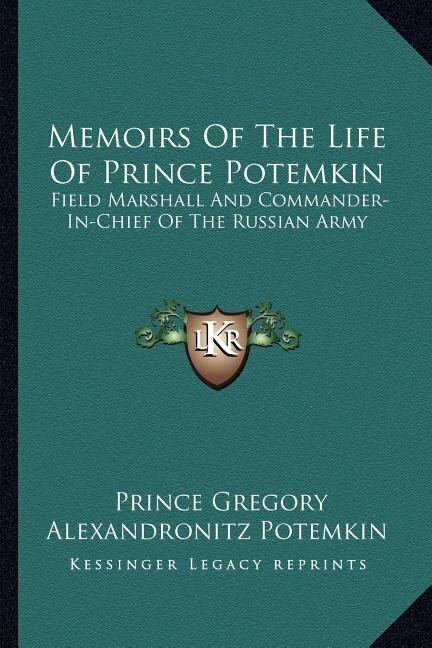 Memoirs of the Life of Prince Potemkin by Prince Gregory Alexandronitz Potemkin, Paperback | Indigo Chapters