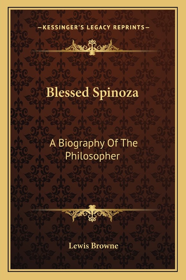 Blessed Spinoza by Lewis Browne, Paperback | Indigo Chapters