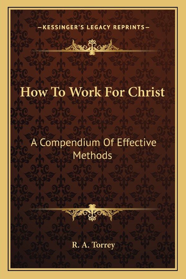 How To Work For Christ by R A Torrey, Paperback | Indigo Chapters