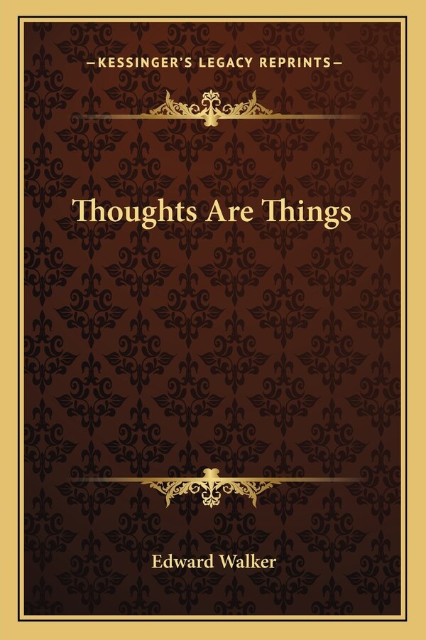 Thoughts Are Things by Edward Walker, Paperback | Indigo Chapters