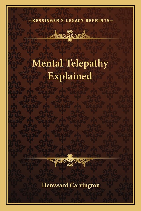 Mental Telepathy Explained by Hereward Carrington, Paperback | Indigo Chapters