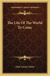 The Life Of The World To Come by Dom Anscar Vonier, Paperback | Indigo Chapters