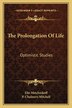 The Prolongation Of Life by Elie Metchnikoff, Paperback | Indigo Chapters