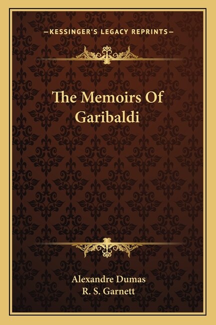 The Memoirs Of Garibaldi by Alexandre Dumas, Paperback | Indigo Chapters