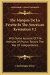 The Marquis De La Fayette In The American Revolution V2 by Charlemagne Tower, Paperback | Indigo Chapters