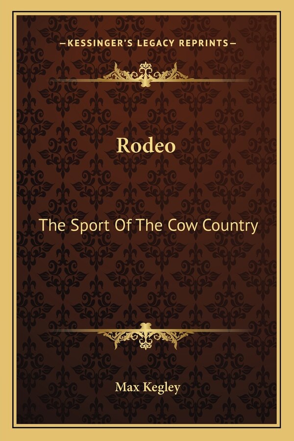 Rodeo by Max Kegley, Paperback | Indigo Chapters
